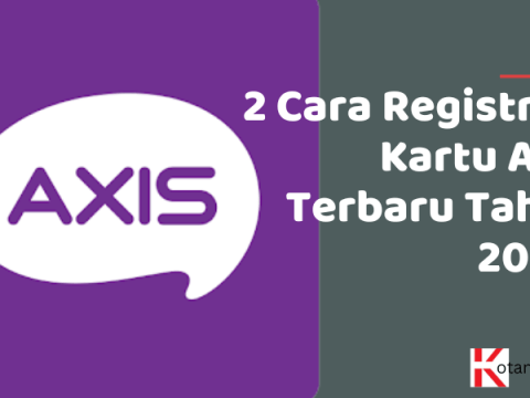 Cara registrasi kartu axis terbaru tahun 2025
